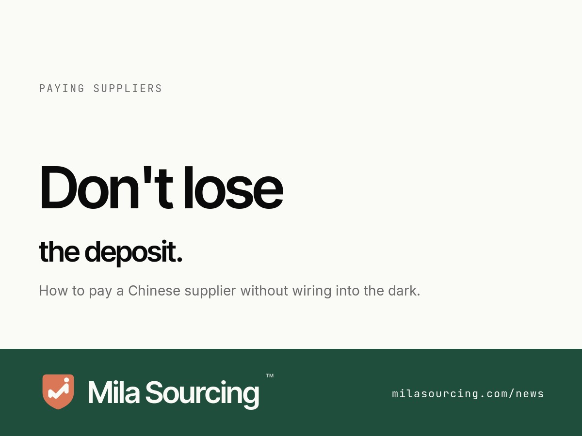 A guide to paying suppliers in China safely — the 30/70 deposit structure, payment methods ranked by buyer protection from telegraphic transfer to letter of credit, and the business email compromise wire fraud that empties importers' first orders