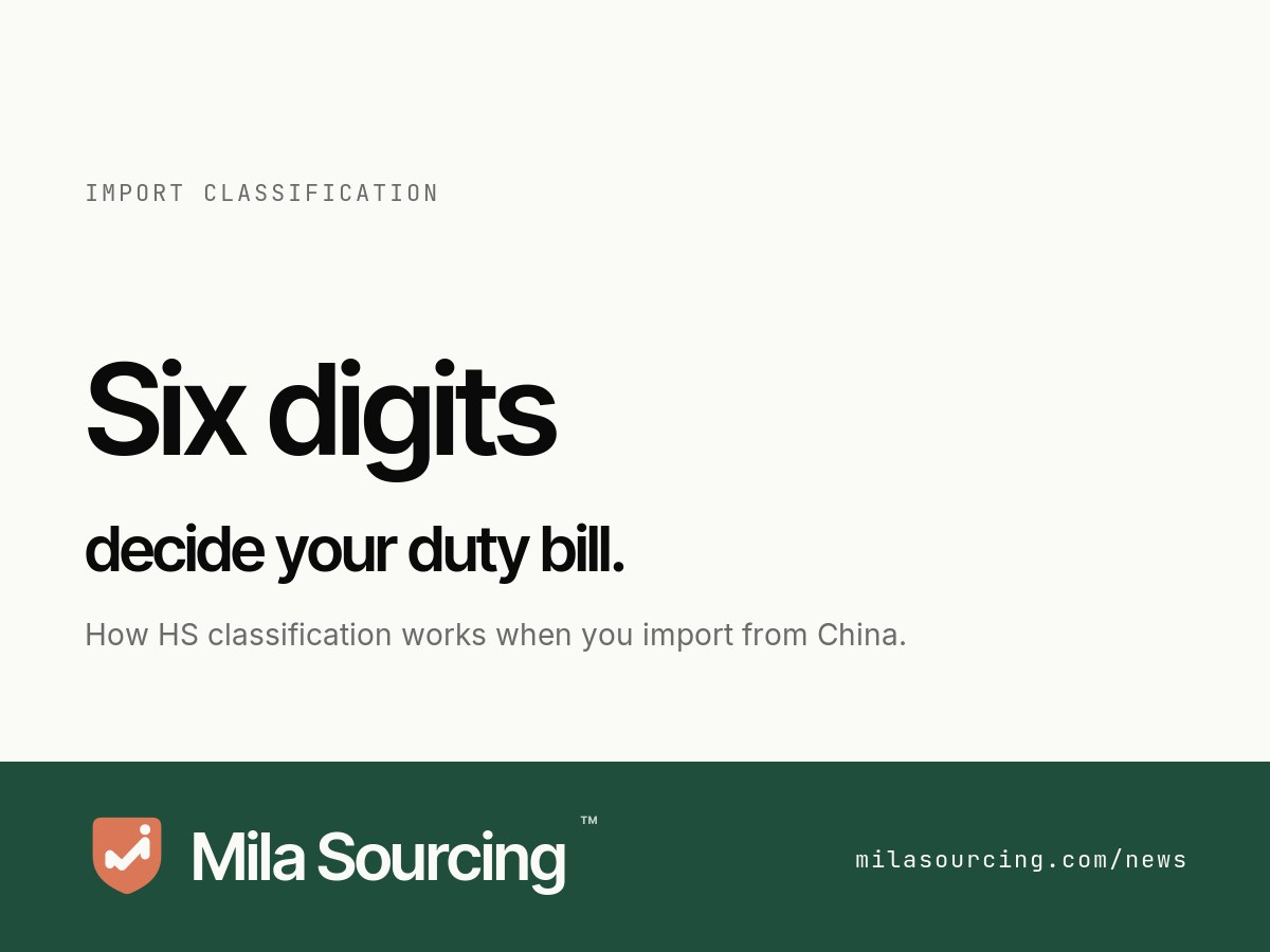 How HS classification works when importing from China — the six-digit Harmonized System code sets the duty rate and decides which tariffs, anti-dumping duties and safeguards apply to a shipment